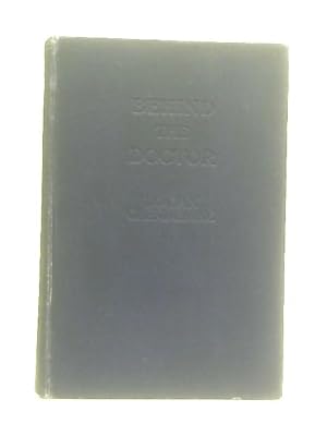Bild des Verkufers fr Behind the Doctor zum Verkauf von World of Rare Books