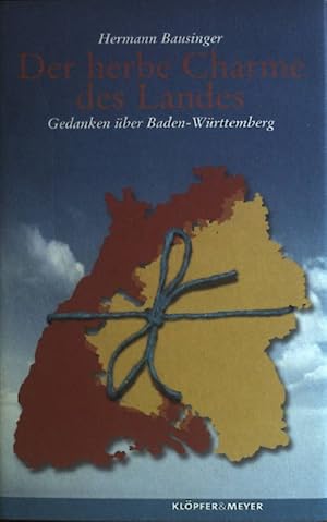 Bild des Verkufers fr Der herbe Charme des Landes : Gedanken ber Baden-Wrttemberg. zum Verkauf von books4less (Versandantiquariat Petra Gros GmbH & Co. KG)