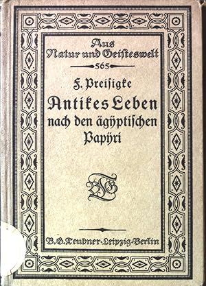 Seller image for Antikes Leben nach den gyptischen Papyri. Von / Aus Natur und Geisteswelt ; Bdch. 565 for sale by books4less (Versandantiquariat Petra Gros GmbH & Co. KG)