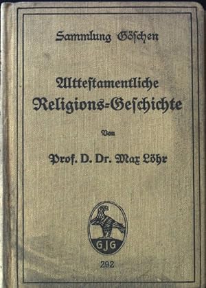 Bild des Verkufers fr Alttestamentliche Religions-Geschichte. Sammlung Gschen ; 292 zum Verkauf von books4less (Versandantiquariat Petra Gros GmbH & Co. KG)