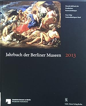 Seller image for Jahrbuch der Berliner Museen. Jahrbuch der Preuischen Kunstsammlungen. Neue Folge / Jahrbuch der Berliner Museen. Bd. 55. 2013. for sale by books4less (Versandantiquariat Petra Gros GmbH & Co. KG)