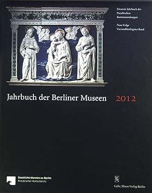 Seller image for Jahrbuch der Berliner Museen. Jahrbuch der Preuischen Kunstsammlungen. Neue Folge. 2012. Bd. 54. for sale by books4less (Versandantiquariat Petra Gros GmbH & Co. KG)