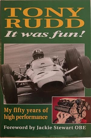 Seller image for Tony Rudd It Was Fun My Fifty Years of High Performance for sale by Motoring Memorabilia