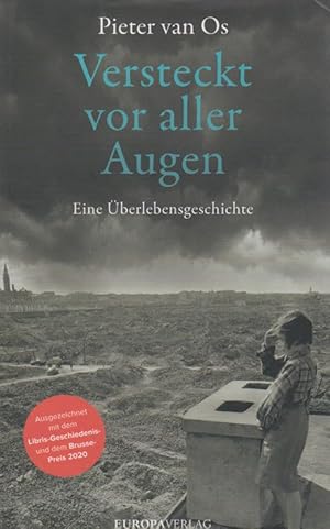 Versteckt vor aller Augen: Eine Überlebensgeschichte