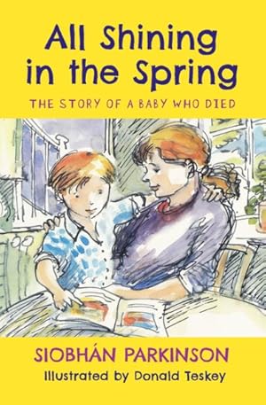 Imagen del vendedor de All Shining in the Spring : The Story of a Baby Who Died a la venta por GreatBookPrices