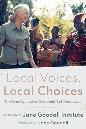 Seller image for Local Voices, Local Choices : The Tacare Approach to Community-led Conservation for sale by GreatBookPrices