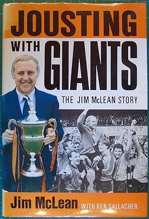 Seller image for Jousting With Giants: The Jim McLean Story for sale by Hanselled Books