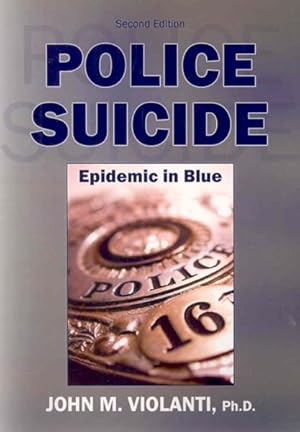 Seller image for Police Suicide : Epidemic in Blue for sale by GreatBookPricesUK