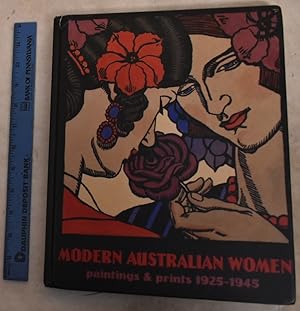 Modern Australian Women: Paintings And Prints, 1925-1945