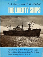 Bild des Verkufers fr The Liberty Ships The History of the Emergency Type Cargo Ships Constructed in the United States During World War II zum Verkauf von nautiek