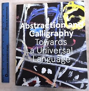 Abstraction And Calligraphy: Towards A Universal Language