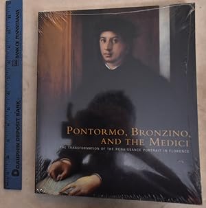 Bild des Verkufers fr Pontormo, Bronzino, and the Medici: The Transformation of the Renaissance Portrait in Florence zum Verkauf von Mullen Books, ABAA