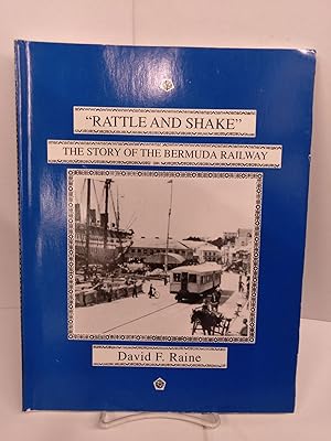 Imagen del vendedor de Rattle & Shake: The Story of the Bermuda Railway a la venta por Chamblin Bookmine