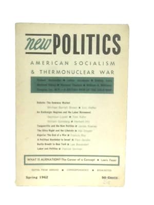 Bild des Verkufers fr New Politics: A Journal Of Socialist Thought Vol. 1 No.3, Spring 1962 zum Verkauf von World of Rare Books