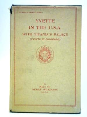 Immagine del venditore per Yvette in the U.S.A: With Titania's Palace venduto da World of Rare Books