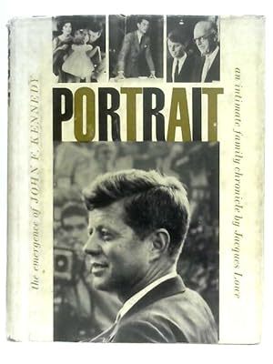 Bild des Verkufers fr Portrait: The Emergence of John F. Kennedy zum Verkauf von World of Rare Books