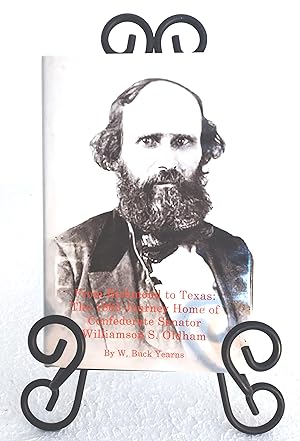 Immagine del venditore per From Richmond to Texas: The 1865 Journey Home of Confederate Senator Williamson S. Oldham venduto da Structure, Verses, Agency  Books