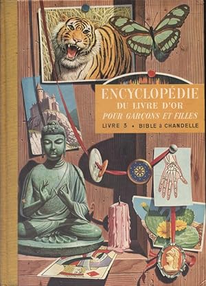 Encyclopédie du livre d'or. Pour garçons et filles. Tome 3 seul , Bible à Chandelle.