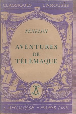 Aventures de Télémaque. Notice biographique, notice historique et littéraire, notes explicatives,...