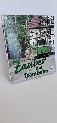 Zauber der Trambahn / Jürgen Krantz