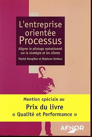 L'entreprise orientée procecuss : Aligner le pilotage opérationnel sur la stratégie et les clients