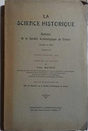 Bulletin de la Société archéologique de France, dirigé par Paul Watrin. Tome 7. Premier semestre ...