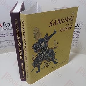 Seller image for The Samurai and the Sacred : The Path of the Warrior for sale by BookAddiction (ibooknet member)