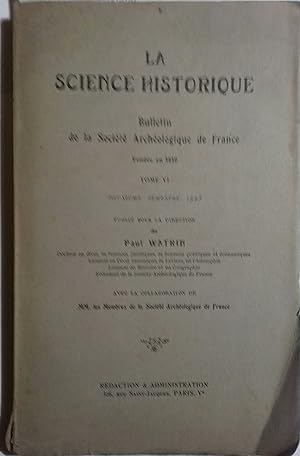 Bulletin de la Société archéologique de France, dirigé par Paul Watrin. Tome 6. Deuxième semestre...