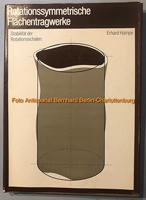 Rotationssymmetrische Flächentragwerke. Stabilität der Rotationsschalen