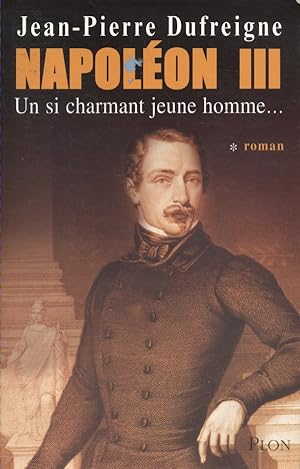 Seller image for Napolon III, un si charmant jeune homme for sale by Librairie Et Ctera (et caetera) - Sophie Rosire