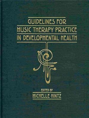 Image du vendeur pour Guidelines for Music Therapy Practice in Developmental Health mis en vente par GreatBookPricesUK