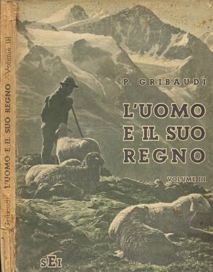 Bild des Verkufers fr L'Uomo e il Suo Regno (Volume III) zum Verkauf von Biblioteca di Babele