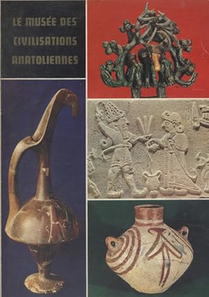 Le musée des civilisations anatoliennes.