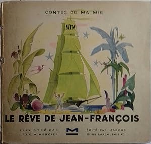 Le rêve de Jean-François. Contes de ma mie. Mars 1946.