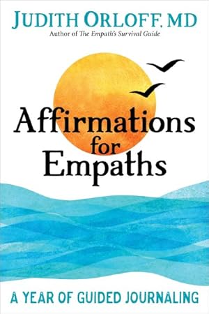 Immagine del venditore per Affirmations for Empaths : A Year of Guided Journaling venduto da GreatBookPrices