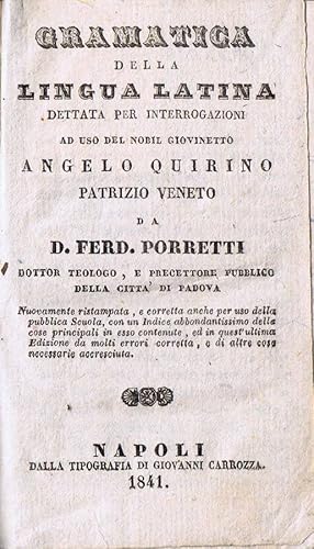 Bild des Verkufers fr Gramatica della Lingua Latina Dettata per Interrogazioni ad Uso del Nobil Giovinetto Angelo Quirino Patrizio Veneto zum Verkauf von Biblioteca di Babele