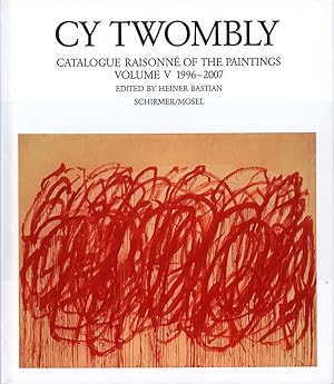 Image du vendeur pour Cy Twombly. Catalogue raisonn of the paintings. Volume V 1996-2007. Edited by Heiner Bastian. mis en vente par Antiquariat Lenzen