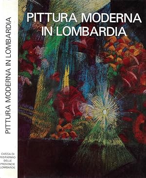 Seller image for Pittura Moderna in Lombardia 1900 - 1950 for sale by Biblioteca di Babele