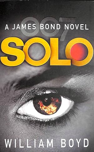 Seller image for Solo: A James Bond Novel (James Bond 007) for sale by M Godding Books Ltd