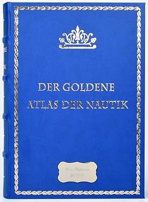 Der goldene Atlas der Nautik. El Atlas Dorado del Arte Nautico. Atlas aus der Spanischen National...