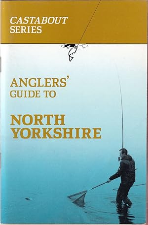 Seller image for ANGLERS' GUIDE TO NORTH YORKSHIRE. By James Holgate and Geoff Parkinson. for sale by Coch-y-Bonddu Books Ltd