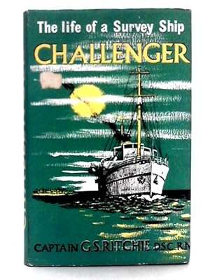 Immagine del venditore per Challenger' The Life of a Survey Ship venduto da World of Rare Books