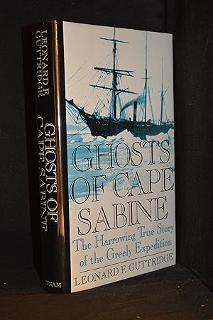 Seller image for Ghosts of Cape Sabine; The Harrowing True Story of the Greely Expedition for sale by Burton Lysecki Books, ABAC/ILAB