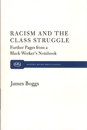 RACISM AND THE CLASS STRUGGLE: Further Pages from a Black Worker's Notebook