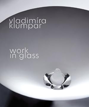 Immagine del venditore per Vladimira Klumpar: Work in Glass venduto da WeBuyBooks