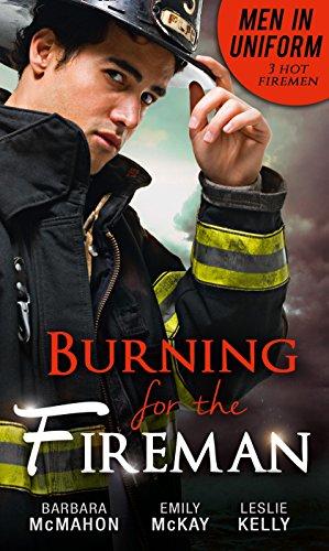 Seller image for Men In Uniform: Burning For The Fireman: Firefighter's Doorstep Baby / Surrogate and Wife / Lying in Your Arms for sale by WeBuyBooks