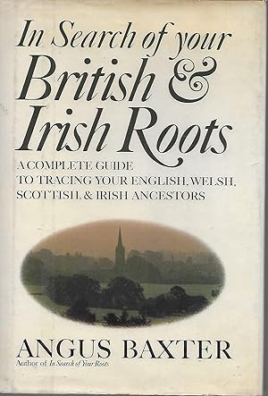 Seller image for In Search of Your British and Irish Roots for sale by Charing Cross Road Booksellers