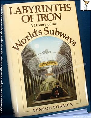 Seller image for Labyrinths of Iron: A History of the World's Subways for sale by BookLovers of Bath