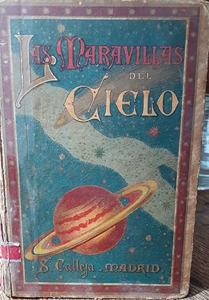 Imagen del vendedor de LAS MARAVILLAS DEL CIELO O CIENCIA ASTRONMICA AL ALCANCE DE LOS NIOS. a la venta por DEL SUBURBIO  LIBROS- VENTA PARTICULAR