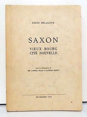 Image du vendeur pour Saxon. Vieux bourg, cit nouvelle. mis en vente par La Bergerie